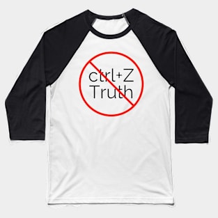 No Undoing Truth (black font) Baseball T-Shirt